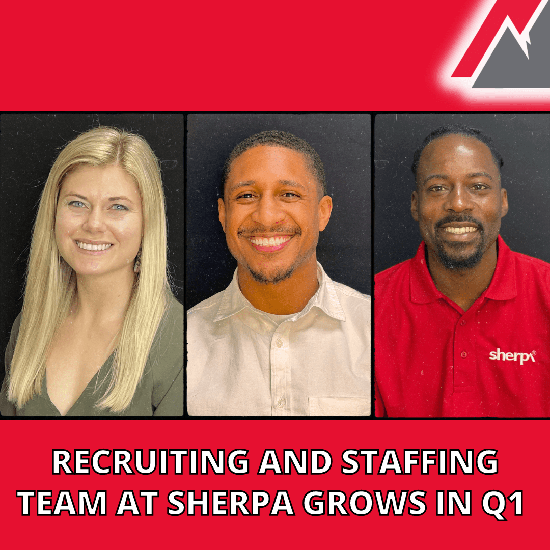 Recruiting and Staffing team at Sherpa grows in Q1 - Sherpa LLC